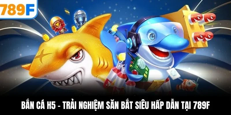 bắn cá h5