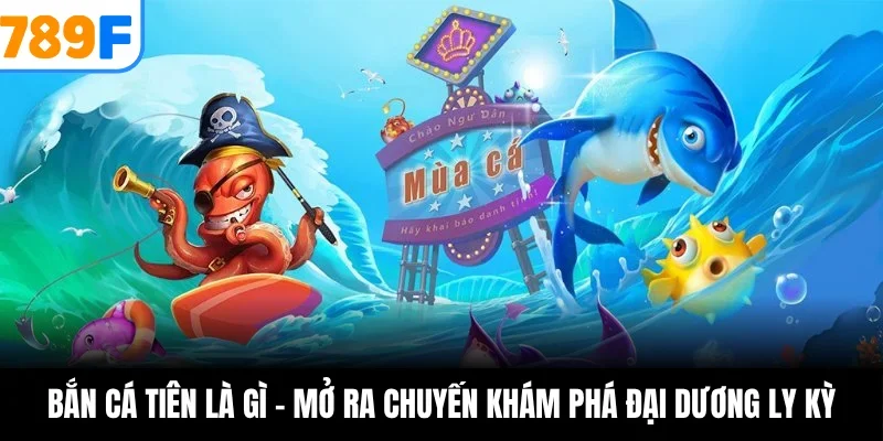 Bắn cá tiên là gì