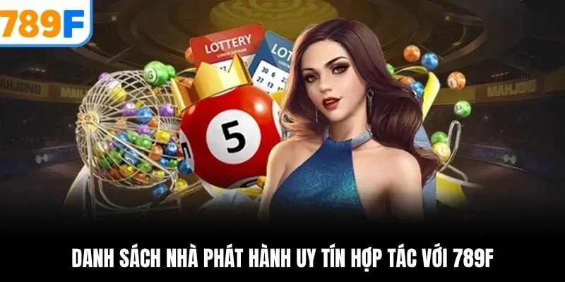Danh sách nhà phát hành uy tín hợp tác với 789F