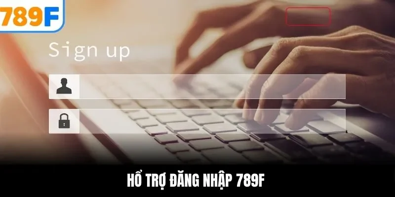 Hỗ trợ đăng nhập 789F